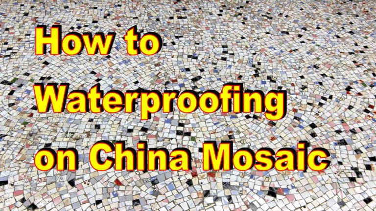 How to Waterproofing on China Mosaic
